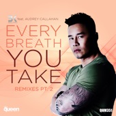 Every Breath You Take (The Remixes, Vol. 2) [feat. Audrey Callahan] artwork