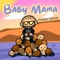 Baby Mama - Richard Pigkaso lyrics
