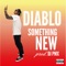 Something New (DJ Pmx Ver.) - DIABLO lyrics