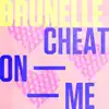 Stream & download Cheat On Me - Single