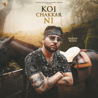 Karan Aujla - Koi Chakkar Ni - Single artwork