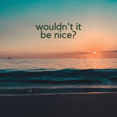 Kate McGill - Wouldn't It Be Nice