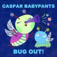 Caspar Babypants - Bug out! artwork