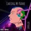 Chasing My Name - Single