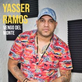 Yasser Ramos - Vengo Del Monte