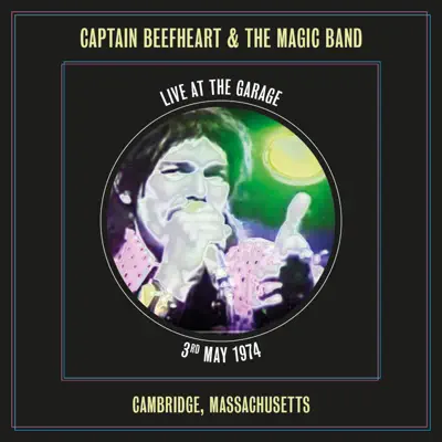 Live at the Garage - Captain Beefheart and the Magic Band