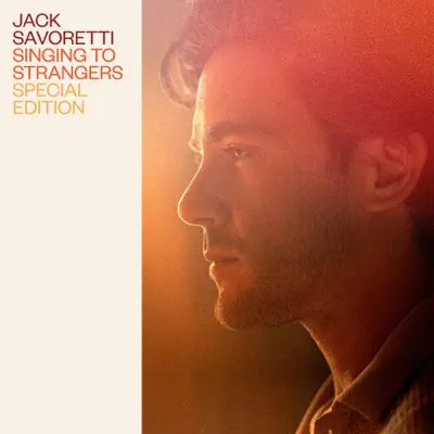 Singing to Strangers (Special Edition) - Jack Savoretti
