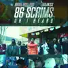 86 Scrims (Oh I Heard) [feat. Jadakiss] - Single album lyrics, reviews, download