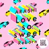 Love so sweet : Reborn - Single album lyrics, reviews, download