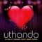 Uthando (feat. Duncan, Joocy, Beast & Kwesta) artwork