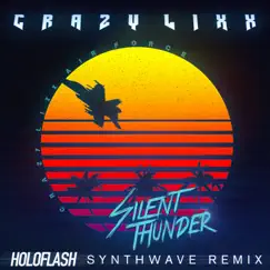 Silent Thunder (Remix) [feat. HOLOFLASH] - Single by Crazy Lixx album reviews, ratings, credits