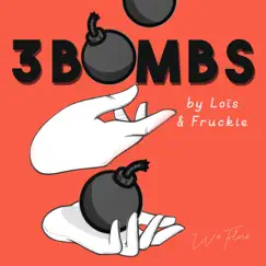 3 Bombs - Single by Loïs & Fruckie album reviews, ratings, credits