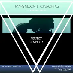 Perfect Strangers - EP by Maris Moon, Openoptics & Abigale Storm album reviews, ratings, credits