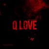 Q Love - Single