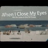 When I Close My Eyes - Single