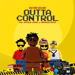 Outta Control (feat. Reeplay, Gunzz & Odumodu Blvck) - Single by Victor Velmo album reviews, ratings, credits