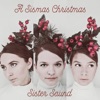 Sister Sound - All I Want for Christmas Is You