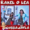 Gubbajävla by Rakel o Lea iTunes Track 1