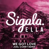We Got Love (feat. Ella Henderson) [Joel Corry Remix] artwork
