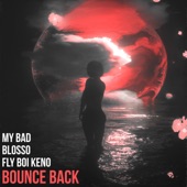 Bounce Back (feat. Blosso & Fly Boi Keno) artwork