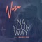 Na Your Way (feat. Mairo Ese) [Remastered] - Nosa lyrics