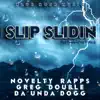 Slip Slidin' - Single album lyrics, reviews, download