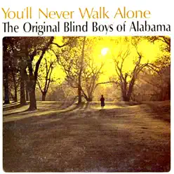 You'll Never Walk Alone - The Blind Boys of Alabama