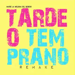 Tarde o Temprano (feat. Dj Niwde Music & Joa The King) - Single - Marie La Melodia Del Genero Tarde o Temprano (feat. Dj Niwde Music & Joa The King) - Single - Marie La Melodia Del Genero