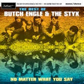 Butch Engle & The Styx - Hey, I'm Lost