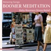 Boomer Meditation - Relaxing Songs for Baby Boomers Stress Relief
