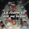 La Forma en Que Me Mirax - Demax Dj lyrics