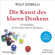 Rolf Dobelli - Die Kunst des klaren Denkens