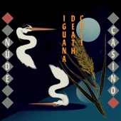 Iguana Death Cult - Lorraine