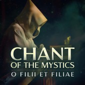 O Filii Et Filiae (Chant of the Mystics) artwork