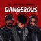 Dangerous (feat. ARD ADZ) artwork