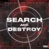 Stream & download Search & Destroy (feat. blacka & Qlas) - Single