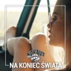 Na Koniec Świata - Single, 2018