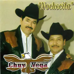Nochecita - Chuy Vega Nochecita - Chuy Vega
