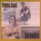 Chernobyl - Phobia Isaac
