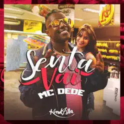 Senta Vai - Single - MC Dede Senta Vai - Single - MC Dede
