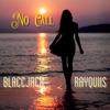 No Call (feat. Rayquiis) - Single
