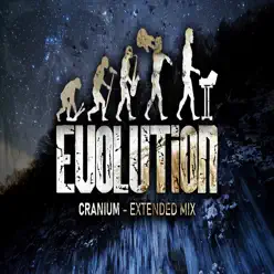Evolution (Extended Mix) - Single - Cranium Evolution (Extended Mix) - Single - Cranium