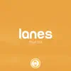 Lanes - Single album lyrics, reviews, download