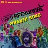 Piranth (From "Valiyaperunnal") - Single album lyrics, reviews, download