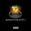 Riddim for Dayz 1 album lyrics, reviews, download