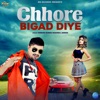 Chhore Bigad Diye - Single