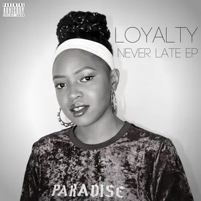 Never Late - EP - Loyalty