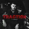 Traction (feat. SomeArabGuy) - Single album lyrics, reviews, download