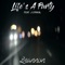 Life's a Party (feat. J Lyrikal) - Brannon lyrics