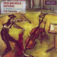 Violonchelo Español by I Musici de Montréal & Yuli Turovsky album reviews, ratings, credits